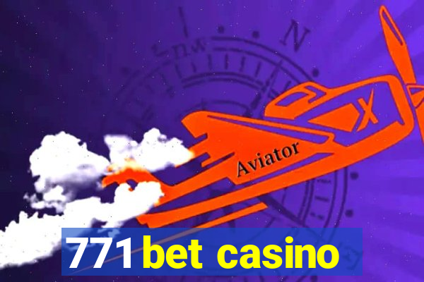 771 bet casino